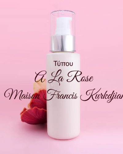 Τύπου A La Rose - Maison Francis Kurkdjian Κρέμα Σώματος